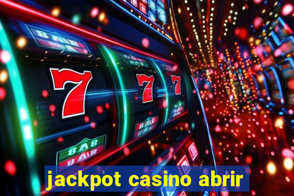 jackpot casino abrir