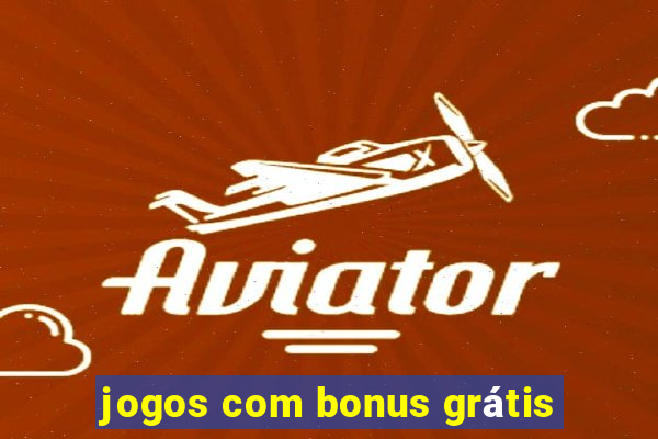 jogos com bonus grátis