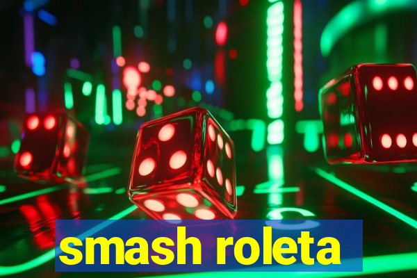 smash roleta