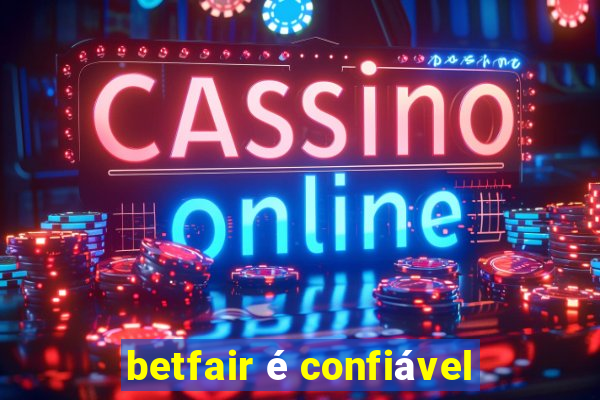 betfair é confiável