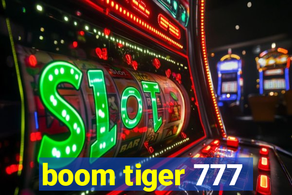 boom tiger 777