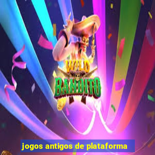 jogos antigos de plataforma