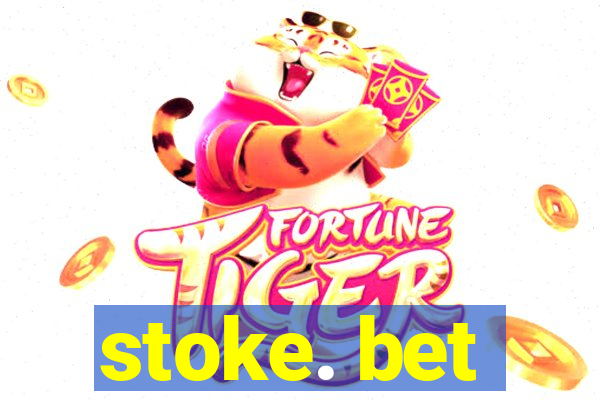 stoke. bet