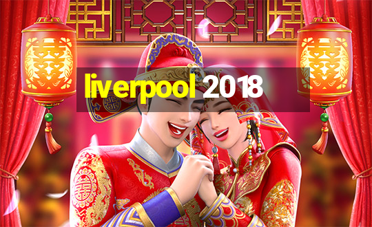 liverpool 2018