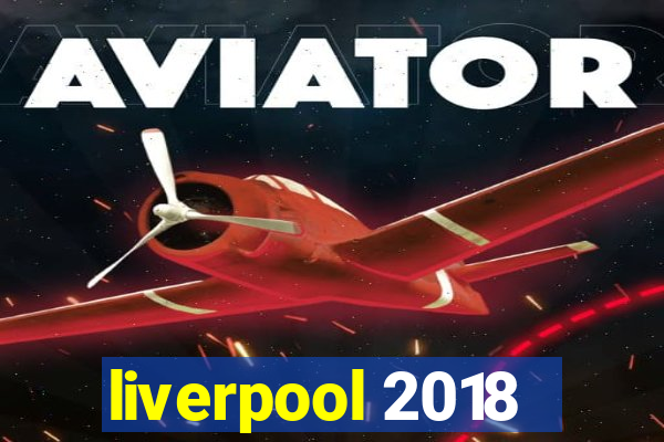 liverpool 2018