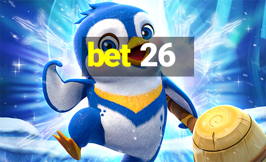 bet 26