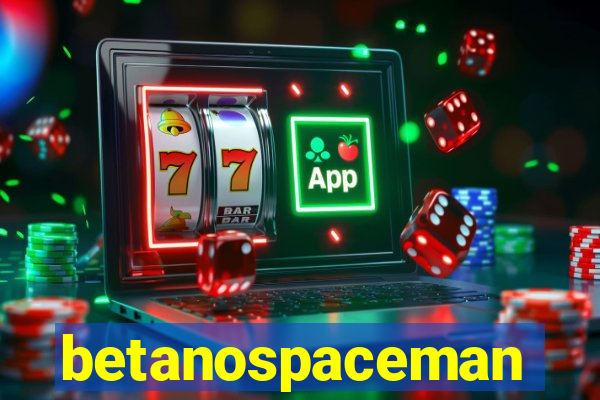 betanospaceman