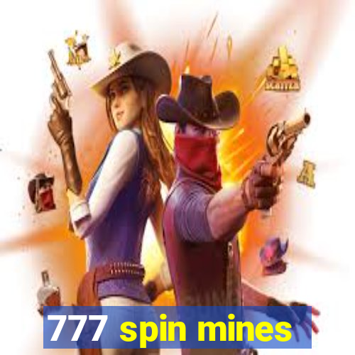 777 spin mines