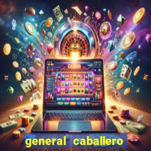 general caballero jlm x 2 de mayo