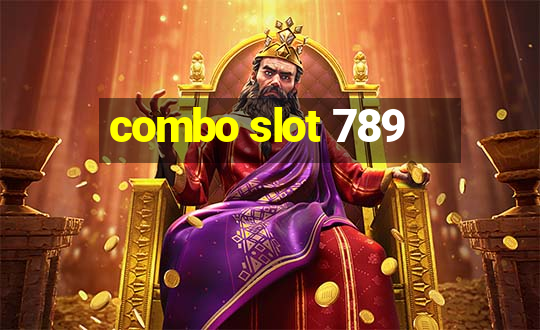 combo slot 789