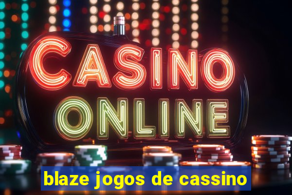 blaze jogos de cassino