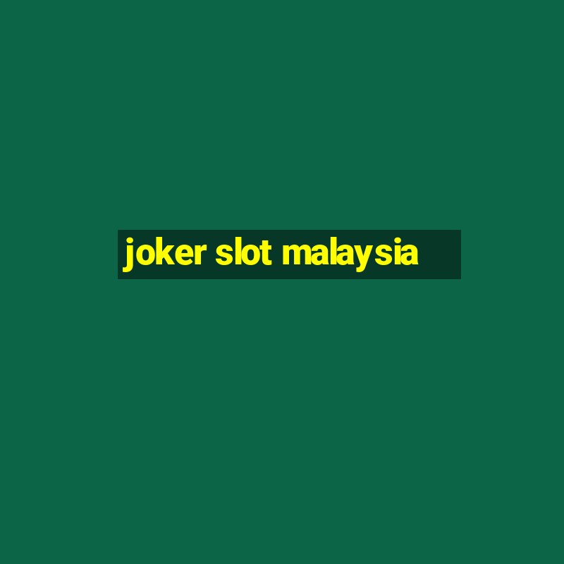 joker slot malaysia