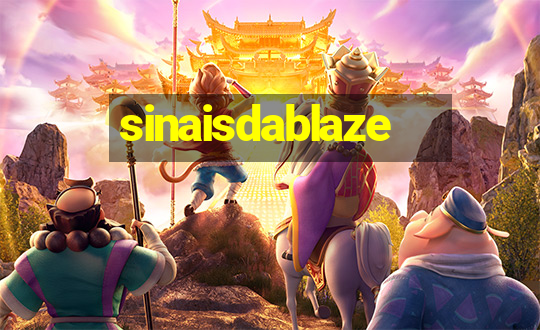 sinaisdablaze