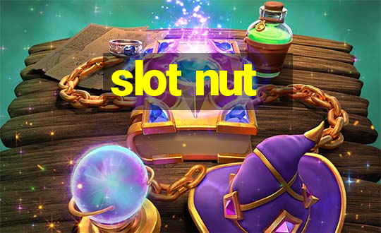 slot nut