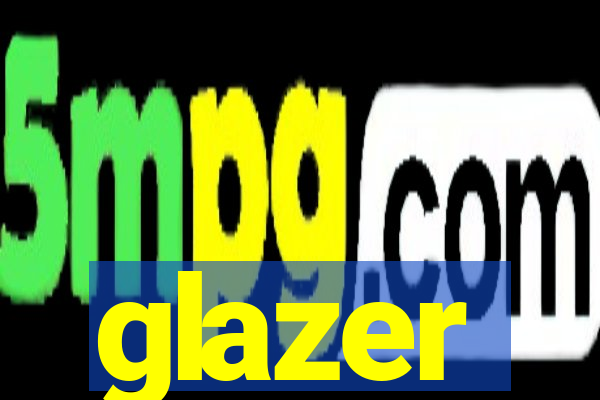 glazer