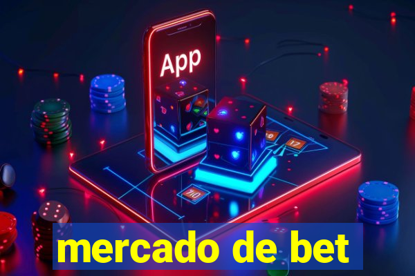 mercado de bet