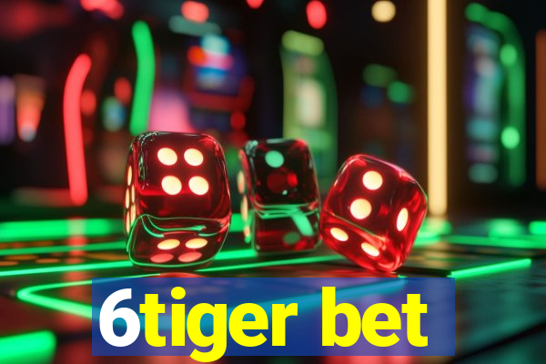 6tiger bet