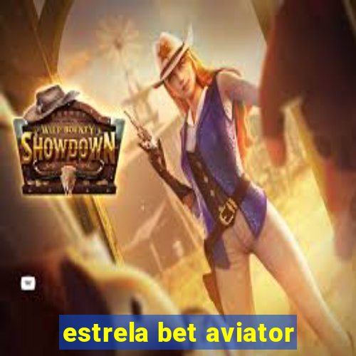 estrela bet aviator