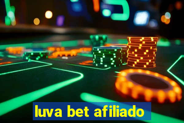 luva bet afiliado