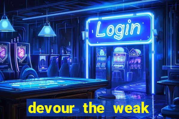 devour the weak slot free play