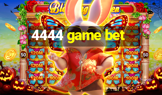 4444 game bet