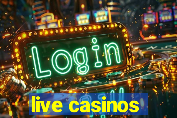 live casinos