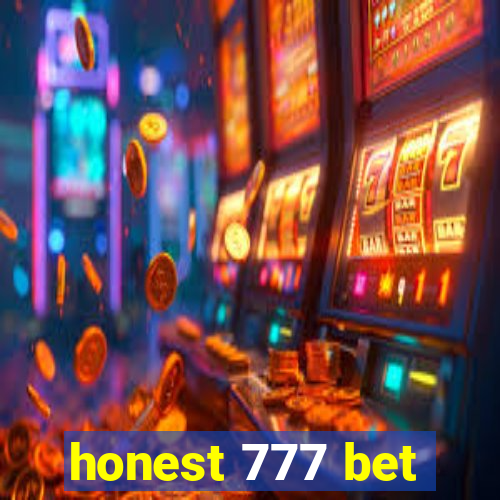 honest 777 bet