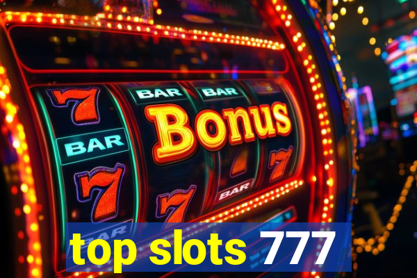 top slots 777