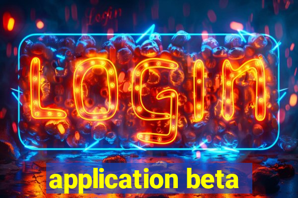 application beta