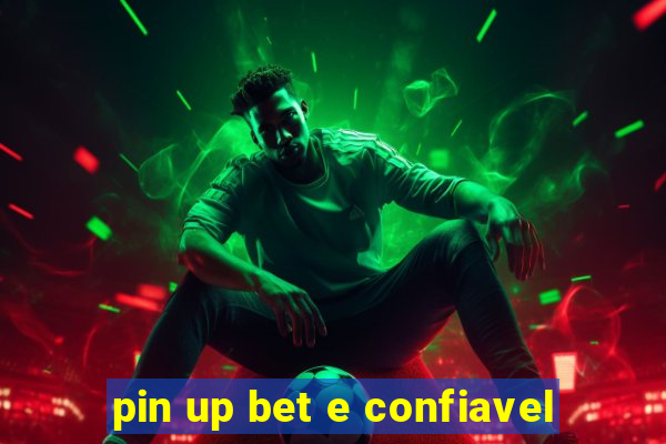 pin up bet e confiavel