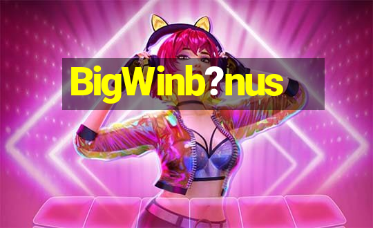 BigWinb?nus