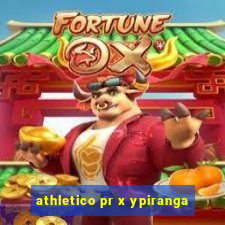 athletico pr x ypiranga