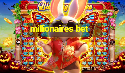 millionaires bet