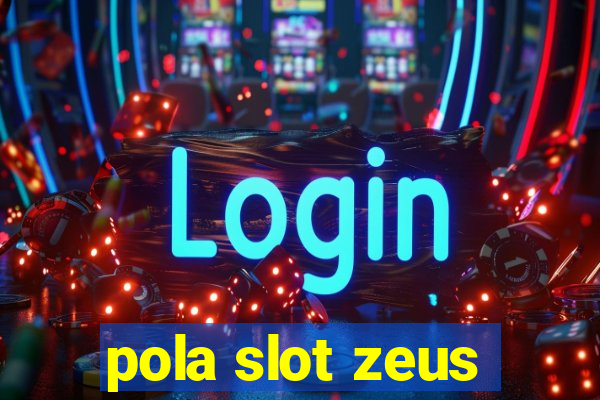 pola slot zeus