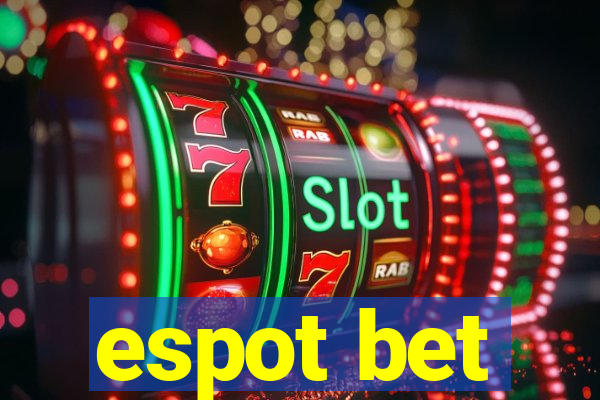 espot bet