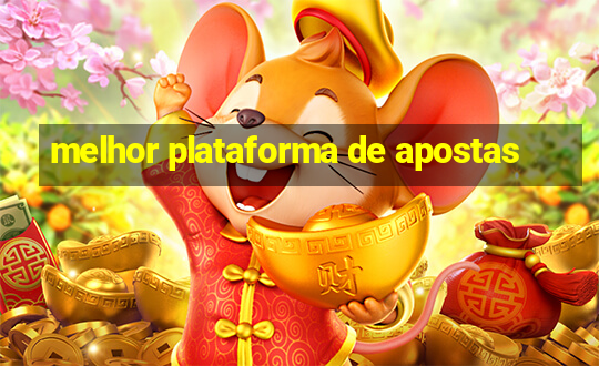 melhor plataforma de apostas