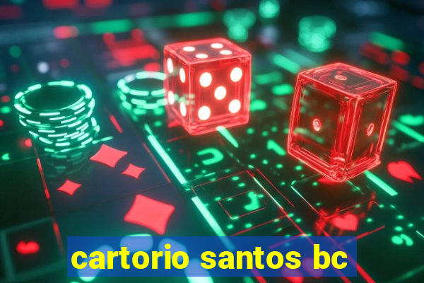 cartorio santos bc