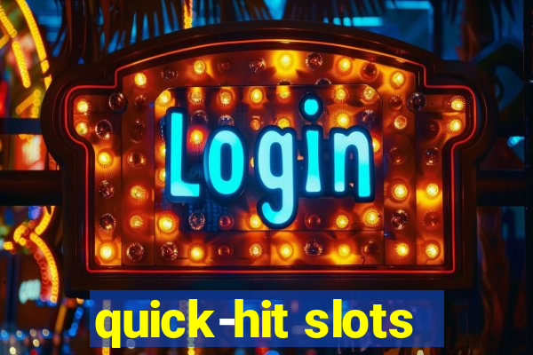 quick-hit slots