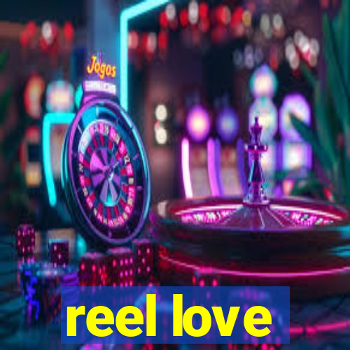 reel love