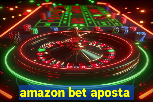 amazon bet aposta