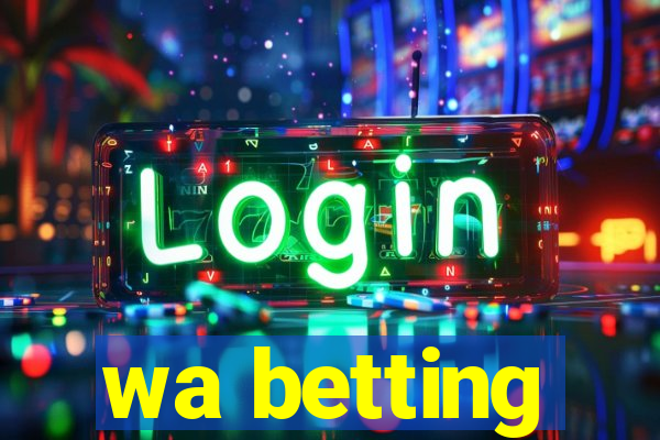 wa betting