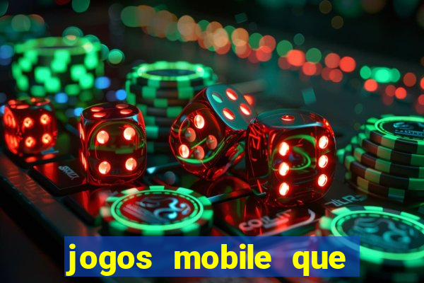 jogos mobile que d?o dinheiro