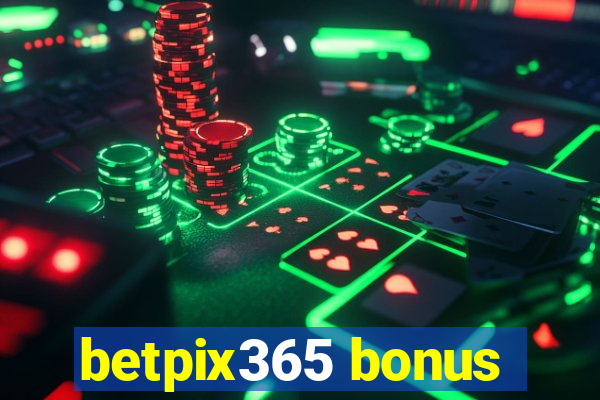 betpix365 bonus