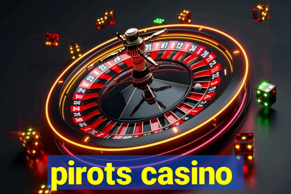 pirots casino