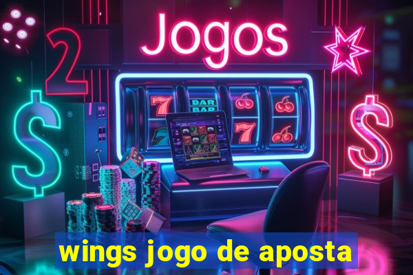 wings jogo de aposta