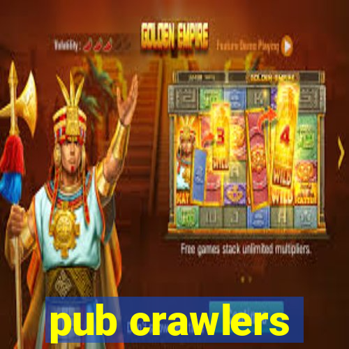 pub crawlers