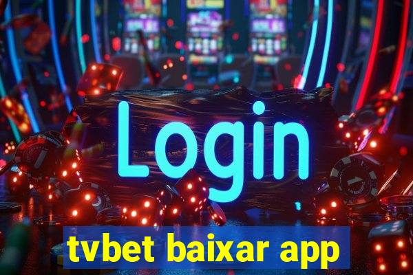 tvbet baixar app