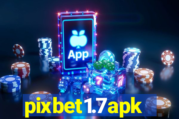 pixbet1.7apk