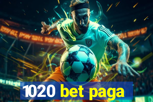 1020 bet paga