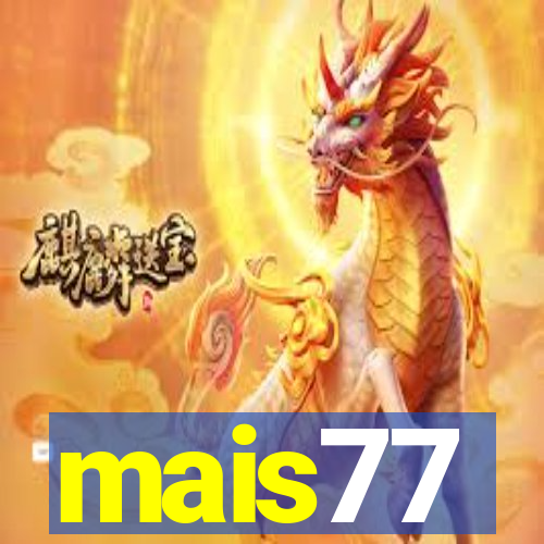 mais77